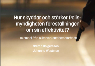 Stefan Holgersson om hur polisen framställer sitt arbete och verksamhet.
